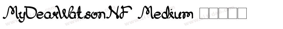 MyDearWatsonNF Medium字体转换